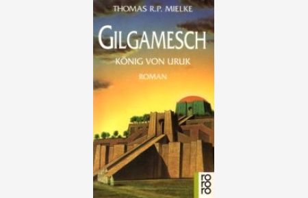 Gilgamesch : König von Uruk.
