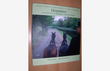 Ekoparken - the Royal Parks of Djurgarden (Djurgaerden), Haga and Ulriksdal *.