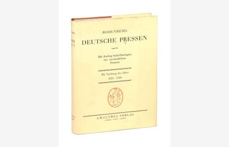 Deutsche Pressen. Eine Bibliographie. (Nebst Nachtrag 1925-1930).