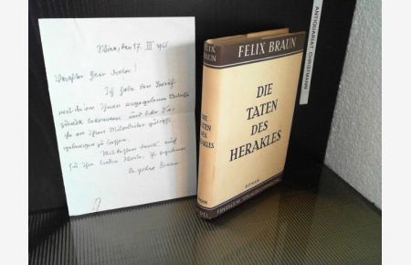 Die Taten des Herakles : Roman.   - Mit eigenhändiger Widmung (Brief) des Verfassers: Felix Braun an Dr. Kloss