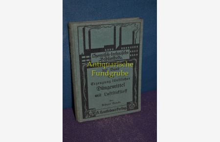 Die Erzeugung künstlicher Düngemittel mit Luftstickstoff.   - Chemisch-technische Bibliothek - Band 345.