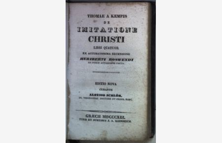 Thomae a Kempis de Imitatione Christi libri quatuor ex accuratissima recensione Heriberti Rosweydi.