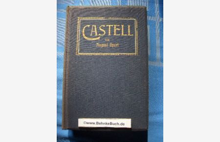 Castell : Bilder aus der Vergangenheit eines deutschen Dynastengeschlechtes.