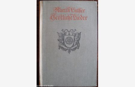Geistliche Lieder.   - In der Originalfassung neu herausgegeben von Dr. Karl von Hollander.