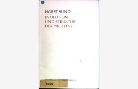 Evolution und Struktur der Proteine  - Konstanzer Universitätsreden; 8