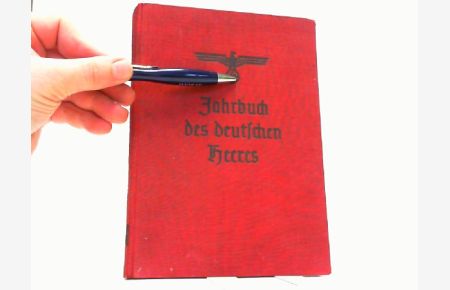 Jahrbuch des deutschen Heeres 1938. Mit Geleitwort des Oberbefehlshabers des Heeres General mder Artillerie Freiherr von Fritsch.