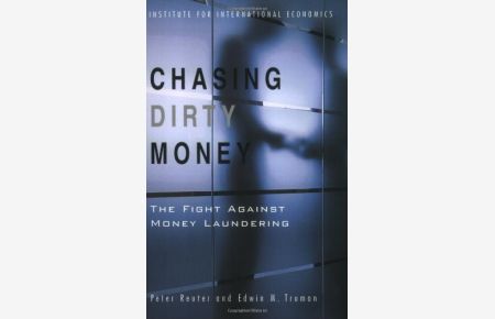 Chasing Dirty Money: Progress on Anti-Money Laundering: The Fight Against Money Laundering
