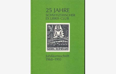25 Jahre Schweizerischer Ex Libris Club.   - Jubiläumsschrift 1968-1993. Vorwort von Josef Burch. Mit zahlr. Abb.