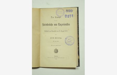 Der Kampf um die Steinbrüche von Rozerieulles in der Schlacht von Gravelotte am 18. August 1870. 4. Auflage.