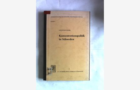 Konzentrationspolitik in Schweden.   - Schriften zur Konzentrationsforschung, Band 1.