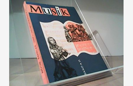 Musik. Ein Schulwerk für die Musikerziehung. Band II. Sing- und Musizierbuch für das 5. bis 9. Schuljahr.