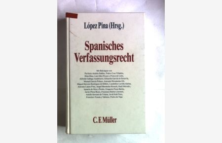 Spanisches Verfassungsrecht. Ein Handbuch.   - Motive, Texte, Materialien, Band 50.
