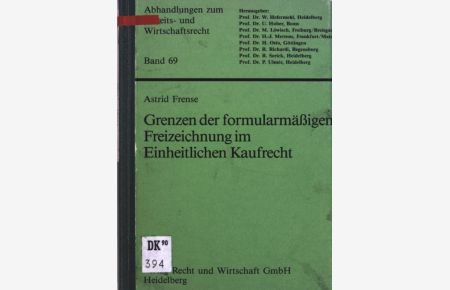 Grenzen der formularmässigen Freizeichnung im einheitlichen Kaufrecht.   - Abhandlungen zum Arbeits- und Wirtschaftsrecht ; Bd. 69