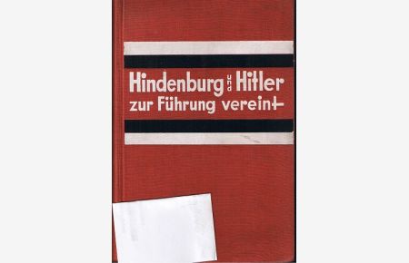 Hindenburg und Hitler zur Führng vereint