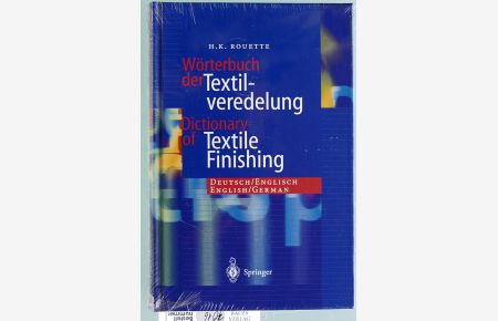 Wörterbuch der Textilveredelung : Deutsch / Englisch, English / German  - Dictionary of textile finishing.