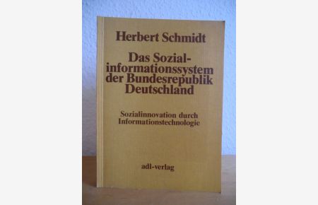 Das Sozialinformationssystem der Bundesrepublik Deutschland. Sozialinnovation durch Informationstechnologie