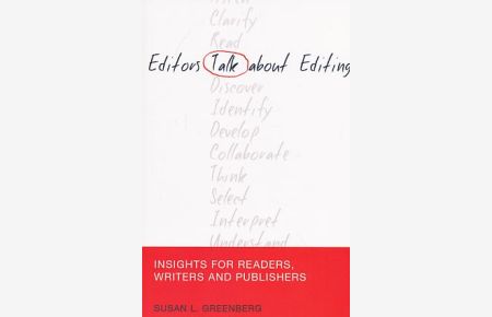 Editors talk about editing : insights for readers, writers and publishers.   - Mass communication and journalism ; Vol. 11.