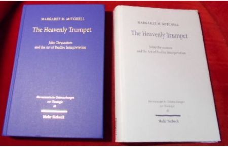 The Heavenly Trumpet: John Chrysostom and the Art of Pauline Interpretation