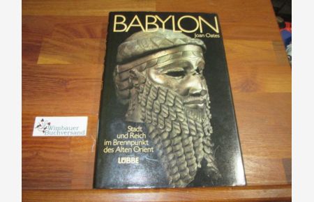 Babylon : Stadt u. Reich im Brennpunkt d. Alten Orient.   - Dt. von Doris u. Hans Georg Niemeyer