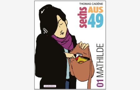 Sechs aus 49. - Teil: 01: Mathilde.   - Comic-Roman  Aus dem Französischen von Resel Rebiersch.