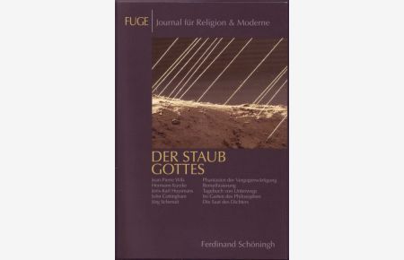 Der Staub Gottes (= Fuge, Journal für Religio & Moderne, Band 3)