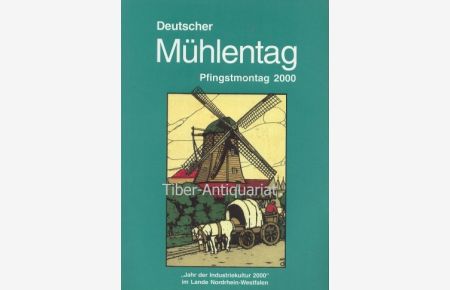 Deutscher Mühlentag Pfingstmontag 2000.   - Jahr der Industriekultur 2000 im Lande Nordrhein-Westfalen.