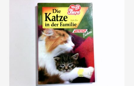 Die Katze in der Familie.   - Uschi Birr, Falken-Bücherei