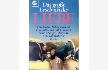 Das grosse Lesebuch der Liebe.   - hrsg. von Ulrike Kloepfer und Georg Reuchlein. [Ulla Hahn ...], Goldmann ; 41245