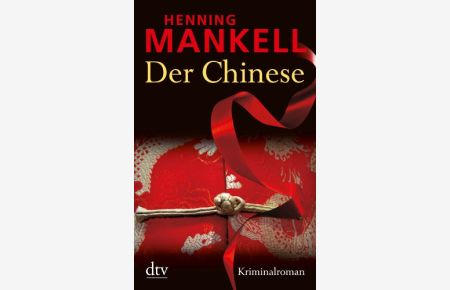 Der Chinese : Kriminalroman.   - Aus dem Schwed. von Wolfgang Butt, dtv ; 21203
