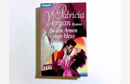 In den Armen einer Hexe : Roman.   - Aus dem Amerikan. von Gabriele Krüger-Wirrer, Knaur ; 60257
