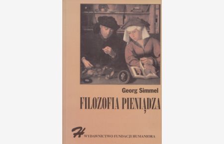Filozofia Pieniadza.   - Przelozyl i poslowiem opatrzyl Andrzej Przylebski.