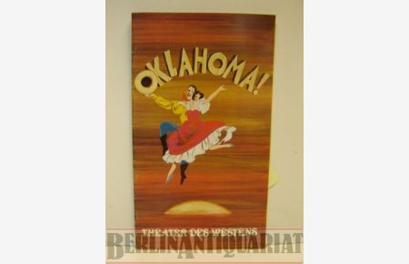 Oklahoma. Theater des Westens.   - Dieses Heft erschien zur Premiere von OKLAHOMA am 27. Januar 1982.