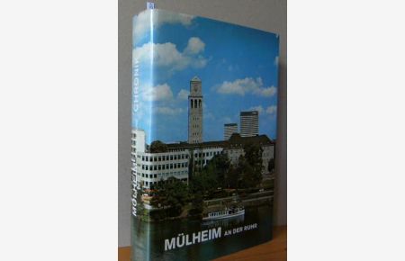 MÜLHEIM AN DER RUHR Kultur- und Wirtschaftschronik der Stadt Mülheim an der Ruhr  - Fotos: Hans Joachim Wolter. Zeichnungsvorlagen: Fritz Loehr.