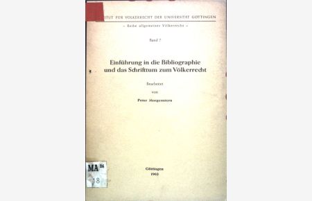 Einführung in die Bibliographie und das Schrifttum zum Völkerrecht;  - Reihe allgemeines Völkerrecht, Band 7;