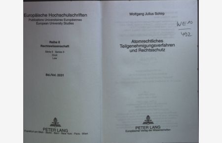 Atomrechtliches Teilgenehmigungsverfahren und Rechtsschutz.   - Europäische Hochschulschriften : Reihe 2, Rechtswissenschaft ; Bd. 2231
