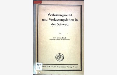 Verfassungsrecht und Verfassungsleben in der Schweiz;