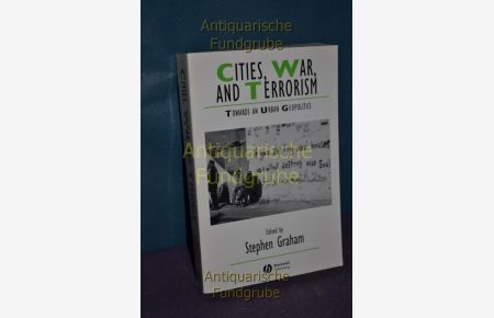 Cities War Terrorism: Towards an Urban Geopolitics (Studies in Urban and Social Change)