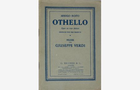 Othello. Oper in vier Akten. Text von Arrigo Boito. Deutsch von Max Kalbeck.