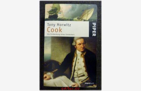 Cook : die Entdeckung eines Entdeckers.   - Aus dem Amerikan. von Heike Steffen, Piper ; 4473 : Ein Marebuch