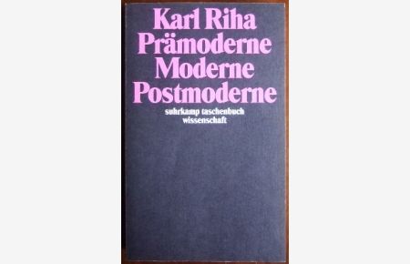 Prämoderne - Moderne - Postmoderne. - Suhrkamp-Taschenbuch Wissenschaft ; 1160