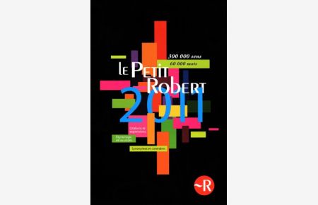 Le Petit Robert 2011: Dictionnaire alphabétique et analogique de la langue Francaise.