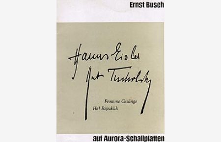 Ernst Busch auf Aurora-Schallplatten: Fromme Gesänge. He! Republik. (2 Aurora-Schallplatten und 1 Beiheft)