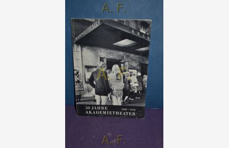 50 Jahre Akademietheater (1922-1972).   - Bilblos-Schriften - Band 72.