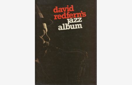 David Redfern's Jazz Album.   - Mit zahlr. s/w u. farb. Abb.
