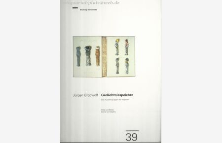 Jürgen Brodwolf - Gedächtnisspeicher. Eine Ausstellung gegen das Vergessen. Bilder und Blätter, Bücher und Objekte.   - Aus Anlass der Ausstellung vom 23. September bis 4. November 2000.