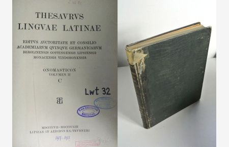 Thesaurus Linguae Latinae. Onomasticon. Volumen II. C.   - Editus auctoritate et consilio academiarum quinque Germanicarum, Berolinensis, Gottigensis, Lipsiensis, Monacensis, Vindobonensis.