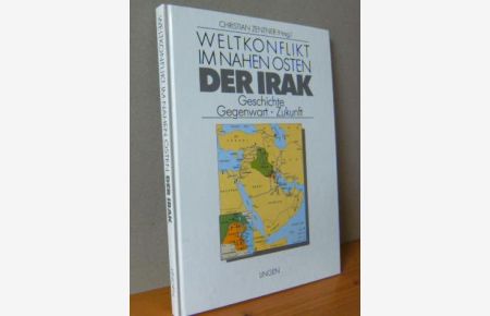 DER IRAK : Weltkonflikt im Nahen Osten ; Geschichte, Gegenwart, Zukunft.   - Christian Zentner (Hrsg.)