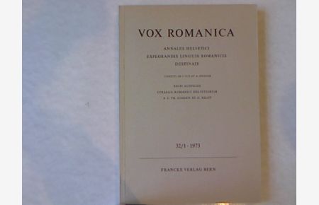 Vox Romanica: Annales helvetici explorandis linguis Romanicis destinati, 32/1.