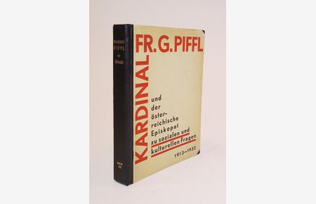 Kardinal Fr. G. Piffl und der österreichische Episkopat zu sozialen und kulturellen Fragen. 1913-1932. Quellensammlung von Ausgust M. Knoll.