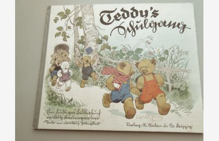 Teddy's Schulgang.   - Ein lustiges Bilderbuch.